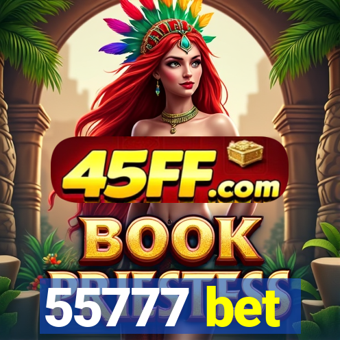 55777 bet